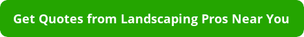 Get quotes from landscaping pros near you
